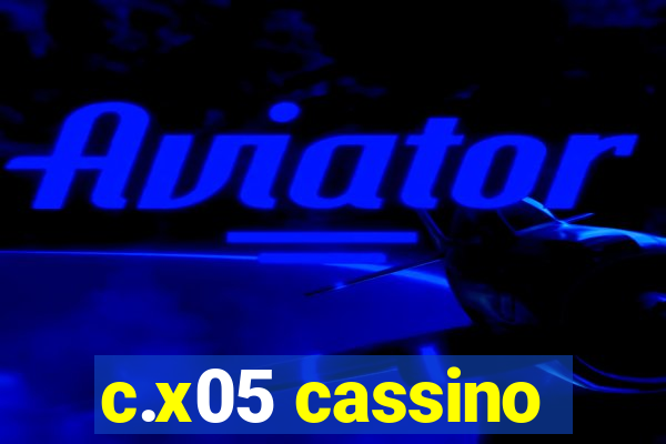 c.x05 cassino